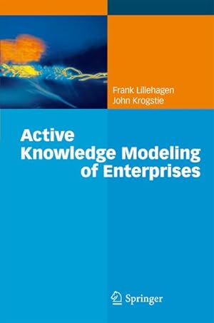 Immagine del venditore per Active Knowledge Modeling of Enterprises venduto da BuchWeltWeit Ludwig Meier e.K.