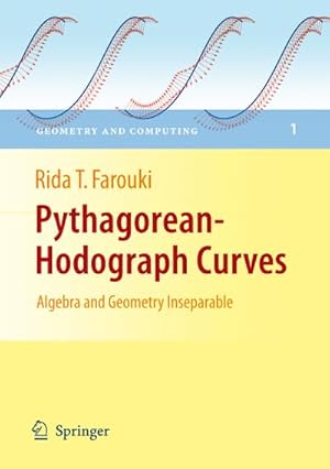 Seller image for Pythagorean-Hodograph Curves: Algebra and Geometry Inseparable for sale by BuchWeltWeit Ludwig Meier e.K.