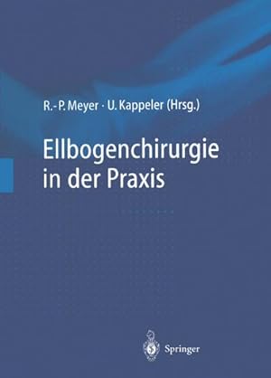 Imagen del vendedor de Ellbogenchirurgie in der Praxis a la venta por BuchWeltWeit Ludwig Meier e.K.