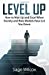 Seller image for Level Up: How to Man Up and Excel When Society and Role Models Have Let You Down [Soft Cover ] for sale by booksXpress