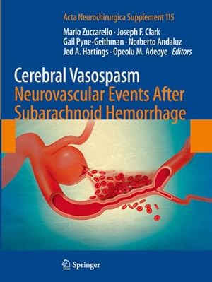 Immagine del venditore per Cerebral Vasospasm: Neurovascular Events After Subarachnoid Hemorrhage venduto da BuchWeltWeit Ludwig Meier e.K.