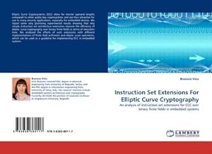 Seller image for Instruction Set Extensions For Elliptic Curve Cryptography for sale by BuchWeltWeit Ludwig Meier e.K.
