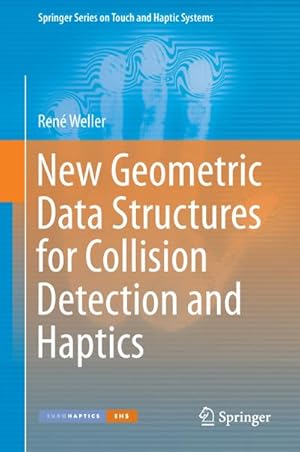 Seller image for New Geometric Data Structures for Collision Detection and Haptics for sale by BuchWeltWeit Ludwig Meier e.K.