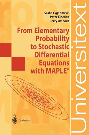 Bild des Verkufers fr From Elementary Probability to Stochastic Differential Equations with MAPLE zum Verkauf von BuchWeltWeit Ludwig Meier e.K.