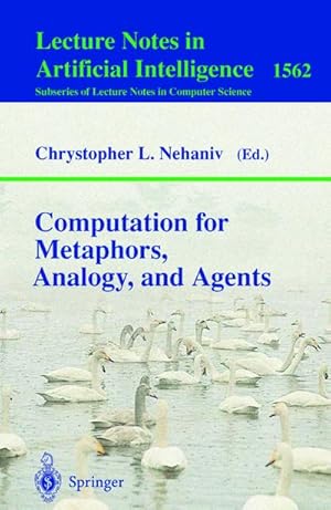 Imagen del vendedor de Computation for Metaphors, Analogy, and Agents a la venta por BuchWeltWeit Ludwig Meier e.K.