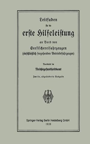 Bild des Verkufers fr Leitfaden fr die erste Hilfeleistung an Bord von Seefischereifahrzeugen (einschlielich seegehenden Betriebsfahrzeugen) zum Verkauf von BuchWeltWeit Ludwig Meier e.K.