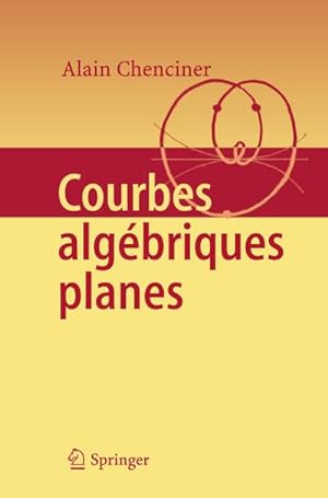 Seller image for Courbes Algbriques Planes for sale by BuchWeltWeit Ludwig Meier e.K.