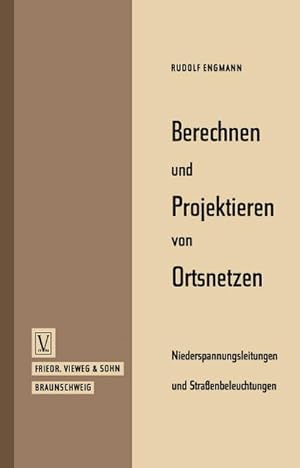 Image du vendeur pour Berechnen und Projektieren von Ortsnetzen, Niederspannungsleitungen und Straenbeleuchtungen mis en vente par BuchWeltWeit Ludwig Meier e.K.