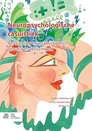 Seller image for Neuropsychologische Casustiek: Verdieping En Praktijkgerichte Gevalsbeschrijvingen for sale by BuchWeltWeit Ludwig Meier e.K.