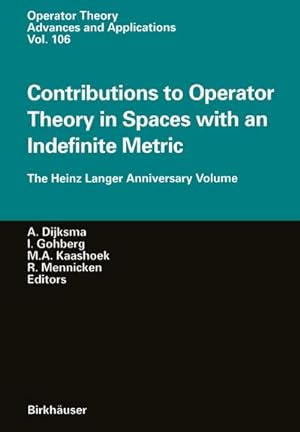 Image du vendeur pour Contributions to Operator Theory in Spaces with an Indefinite Metric mis en vente par BuchWeltWeit Ludwig Meier e.K.