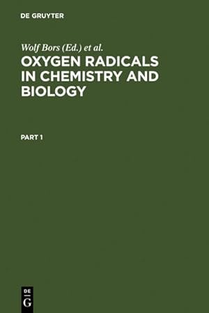 Bild des Verkufers fr Oxygen Radicals in Chemistry and Biology zum Verkauf von BuchWeltWeit Ludwig Meier e.K.