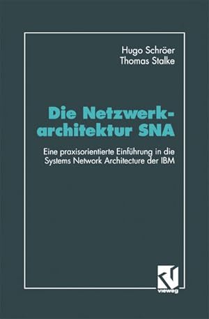 Seller image for Die Netzwerkarchitektur SNA for sale by BuchWeltWeit Ludwig Meier e.K.