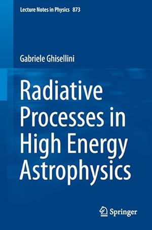 Seller image for Radiative Processes in High Energy Astrophysics for sale by BuchWeltWeit Ludwig Meier e.K.