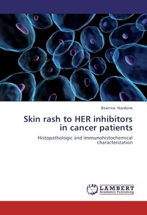 Seller image for Skin rash to HER inhibitors in cancer patients for sale by BuchWeltWeit Ludwig Meier e.K.