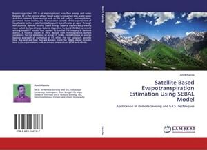 Seller image for Satellite Based Evapotranspiration Estimation Using SEBAL Model for sale by BuchWeltWeit Ludwig Meier e.K.