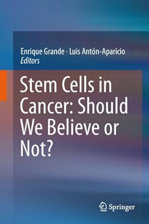 Seller image for Stem Cells in Cancer: Should We Believe or Not? for sale by BuchWeltWeit Ludwig Meier e.K.