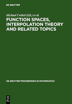Bild des Verkufers fr Function Spaces, Interpolation Theory and Related Topics zum Verkauf von BuchWeltWeit Ludwig Meier e.K.