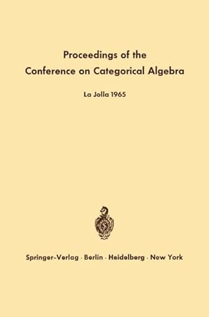 Imagen del vendedor de Proceedings of the Conference on Categorical Algebra a la venta por BuchWeltWeit Ludwig Meier e.K.