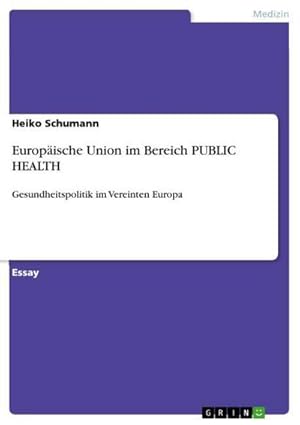 Seller image for Europische Union im Bereich PUBLIC HEALTH for sale by BuchWeltWeit Ludwig Meier e.K.