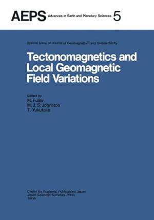 Bild des Verkufers fr Tectonomagnetics and Local Geomagnetic Field Variations zum Verkauf von BuchWeltWeit Ludwig Meier e.K.