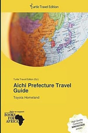 Immagine del venditore per Aichi Prefecture Travel Guide venduto da BuchWeltWeit Ludwig Meier e.K.