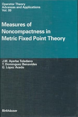 Image du vendeur pour Measures of Noncompactness in Metric Fixed Point Theory mis en vente par BuchWeltWeit Ludwig Meier e.K.