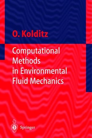 Image du vendeur pour Computational Methods in Environmental Fluid Mechanics mis en vente par BuchWeltWeit Ludwig Meier e.K.