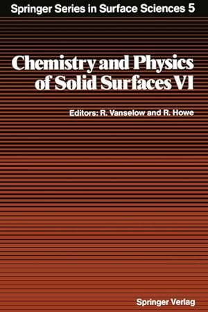 Imagen del vendedor de Chemistry and Physics of Solid Surfaces VI a la venta por BuchWeltWeit Ludwig Meier e.K.