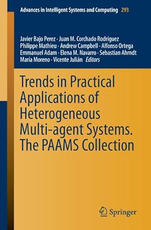 Immagine del venditore per Trends in Practical Applications of Heterogeneous Multi-Agent Systems. The PAAMS Collection venduto da BuchWeltWeit Ludwig Meier e.K.