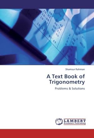 Immagine del venditore per A Text Book of Trigonometry venduto da BuchWeltWeit Ludwig Meier e.K.