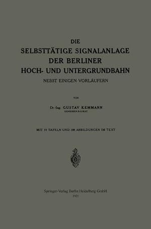 Bild des Verkufers fr Die Selbstttige Signalanlage der Berliner Hoch- und Untergrundbahn zum Verkauf von BuchWeltWeit Ludwig Meier e.K.