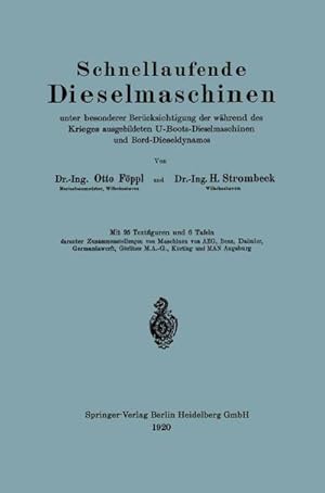 Seller image for Schnellaufende Dieselmaschinen unter besonderer Bercksichtigung der whrend des Krieges ausgebildeten U-Boots-Dieselmaschinen und Bord-Dieseldynamos for sale by BuchWeltWeit Ludwig Meier e.K.