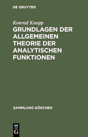 Image du vendeur pour Grundlagen der allgemeinen Theorie der analytischen Funktionen mis en vente par BuchWeltWeit Ludwig Meier e.K.
