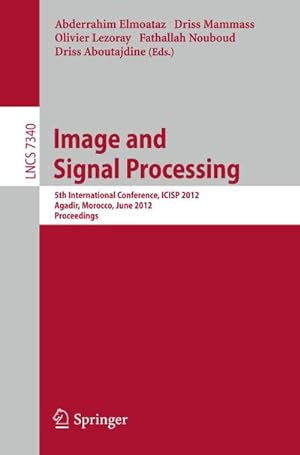 Image du vendeur pour Image and Signal Processing mis en vente par BuchWeltWeit Ludwig Meier e.K.