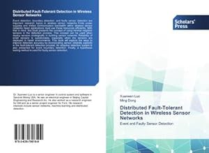 Seller image for Distributed Fault-Tolerant Detection in Wireless Sensor Networks for sale by BuchWeltWeit Ludwig Meier e.K.