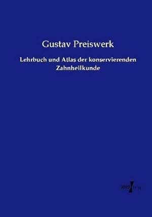 Imagen del vendedor de Lehrbuch und Atlas der konservierenden Zahnheilkunde a la venta por BuchWeltWeit Ludwig Meier e.K.