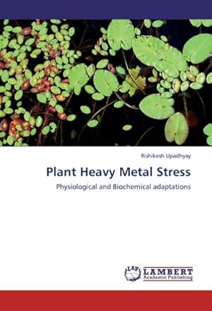 Imagen del vendedor de Plant Heavy Metal Stress a la venta por BuchWeltWeit Ludwig Meier e.K.