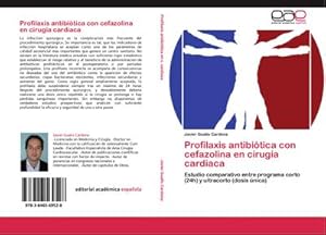 Imagen del vendedor de Profilaxis antibitica con cefazolina en ciruga cardiaca a la venta por BuchWeltWeit Ludwig Meier e.K.
