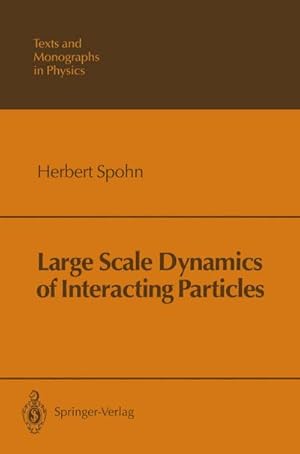 Immagine del venditore per Large Scale Dynamics of Interacting Particles venduto da BuchWeltWeit Ludwig Meier e.K.