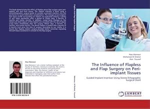 Seller image for The Influence of Flapless and Flap Surgery on Peri-implant Tissues for sale by BuchWeltWeit Ludwig Meier e.K.