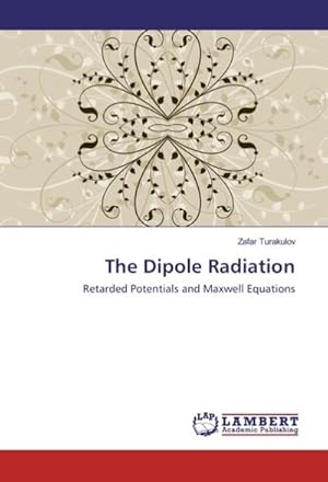 Seller image for The Dipole Radiation for sale by BuchWeltWeit Ludwig Meier e.K.