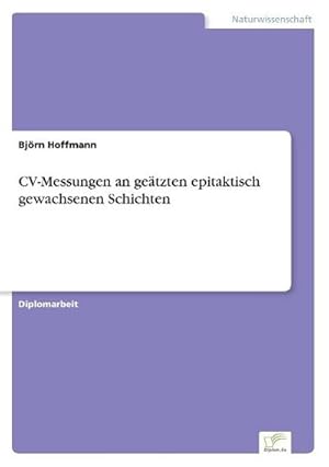 Seller image for CV-Messungen an getzten epitaktisch gewachsenen Schichten for sale by BuchWeltWeit Ludwig Meier e.K.