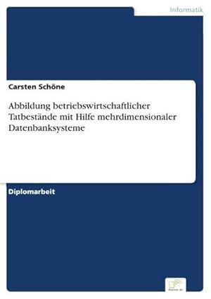 Bild des Verkufers fr Abbildung betriebswirtschaftlicher Tatbestnde mit Hilfe mehrdimensionaler Datenbanksysteme zum Verkauf von BuchWeltWeit Ludwig Meier e.K.