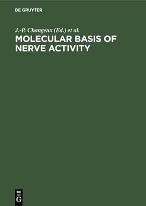 Seller image for Molecular Basis of Nerve Activity for sale by BuchWeltWeit Ludwig Meier e.K.