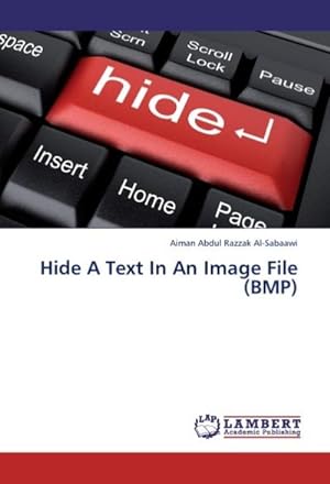 Image du vendeur pour Hide A Text In An Image File (BMP) mis en vente par BuchWeltWeit Ludwig Meier e.K.