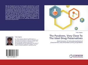 Image du vendeur pour The Parabens, Very Close To The Ideal Drug Preservatives mis en vente par BuchWeltWeit Ludwig Meier e.K.