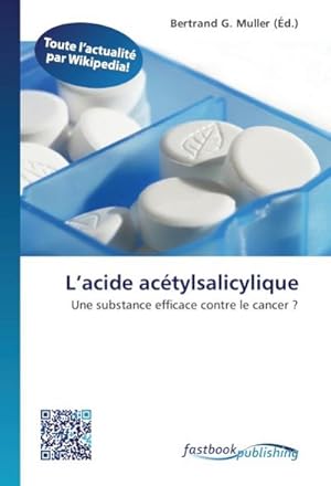 Seller image for L'acide actylsalicylique for sale by BuchWeltWeit Ludwig Meier e.K.