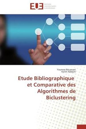 Image du vendeur pour Etude Bibliographique et Comparative des Algorithmes de Biclustering mis en vente par BuchWeltWeit Ludwig Meier e.K.