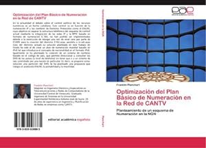 Seller image for Optimizacin del Plan Bsico de Numeracin en la Red de CANTV for sale by BuchWeltWeit Ludwig Meier e.K.
