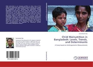 Imagen del vendedor de Child Malnutrition in Bangladesh: Levels, Trends, and Determinants a la venta por BuchWeltWeit Ludwig Meier e.K.